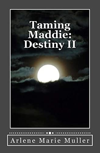 Taming Maddie Destiny II