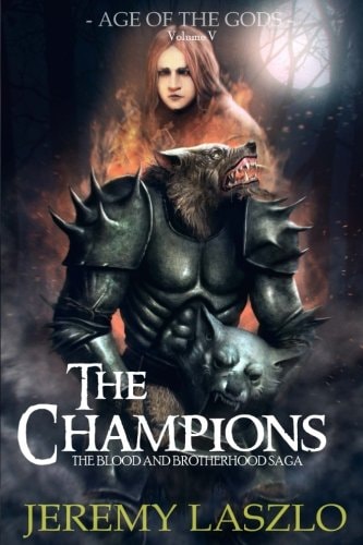 The Champions Book Five of the Blood and Brotherhood Saga