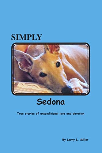Simply Sedona True Stories of Love and Devotion