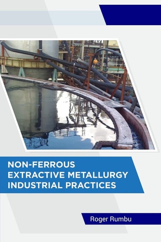 Non-Ferrous Extractive Metallurgy - Industrial Practices