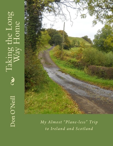 Taking the Long Way Home My Almost Plane-Less Trip to Ireland and Scotland