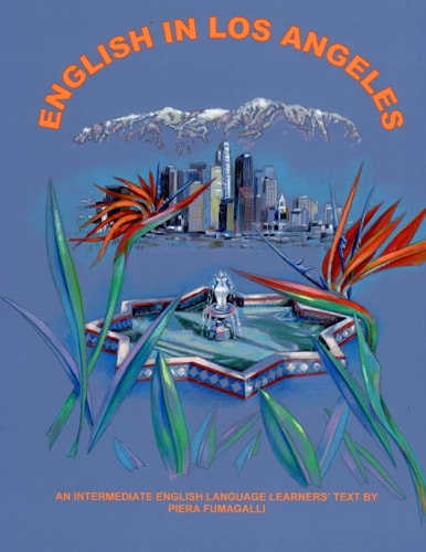 English in Los Angeles An Intermediate English Language Learners' Text