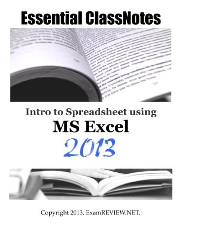 Essential ClassNotes Intro to Spreadsheet Using MS Excel 2013