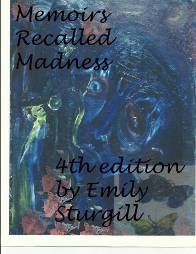 Memoirs Recalled Madness A Personal Account of Manic-Depressive Illness
