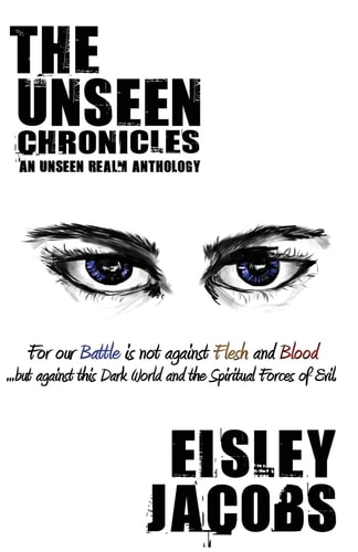 The Unseen Chronicles An Unseen Realm Anthology