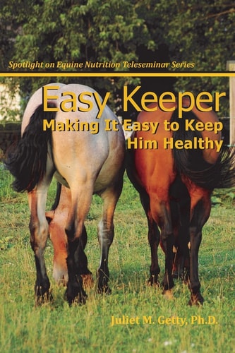 Easy Keeper Making It Easy to Keep Him Healthy