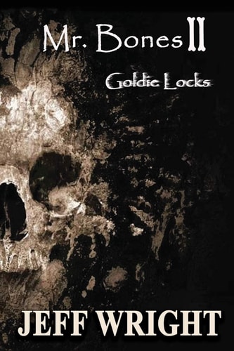 Mr. Bones II Goldie Locks