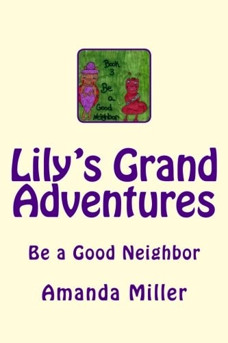 Lily's Grand Adventures Be a Good Neighbor