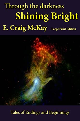 Shining Bright Large Print Edition; Collected Short Stories Volume 1