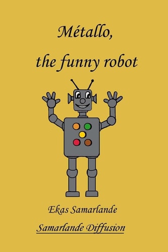 Métallo, the Funny Robot
