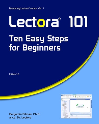 Lectora 101 Ten Easy Steps for Beginners