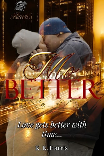 Mo' Better The Love That Could Make Any Situation So Much Better...