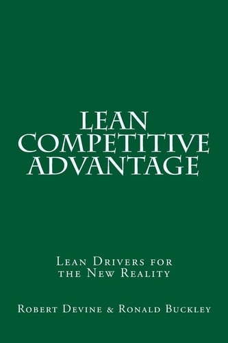 Lean Competitive Advantage Lean Drivers for the New Reality