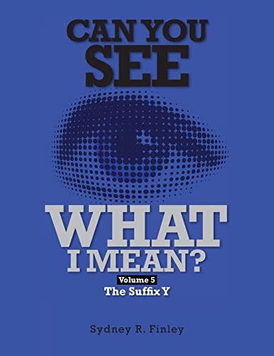 Can You See What I Mean Vol 5 The Suffix Y
