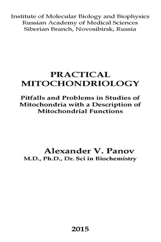 Practical Mitochondriology Pitfalls and Problems in Studies of Mitochondrial Functions