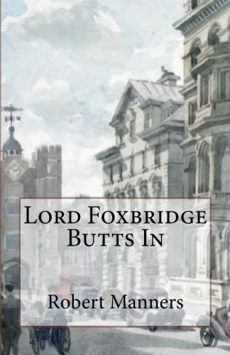 Lord Foxbridge Butts In