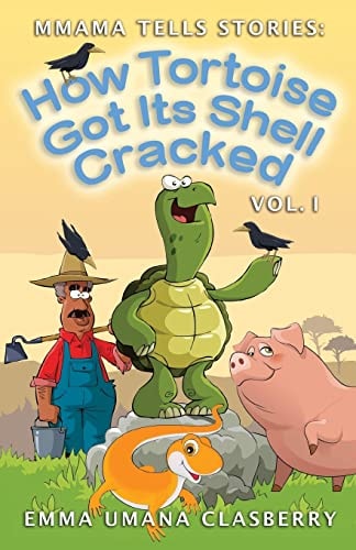 Mmama Tells Stories How Tortoise Got Its Shell Cracked #1