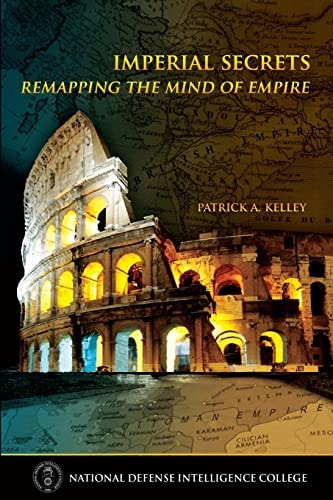 Imperial Secrets Remapping the Mind of Empire