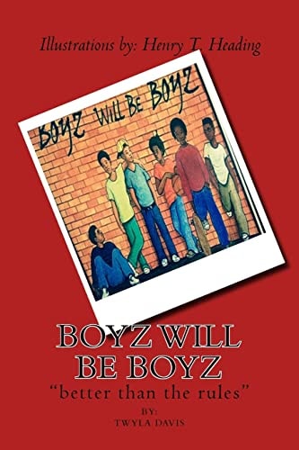 Boyz Will Be Boyz Better Than the Rules