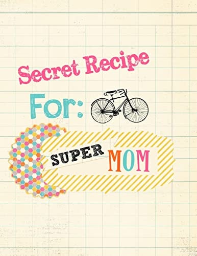 Secret Recipe for Super Mom