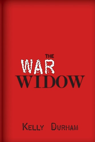 The War Widow A World War II Thriller