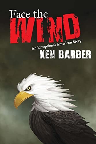 Face the Wind An Exceptional American Story