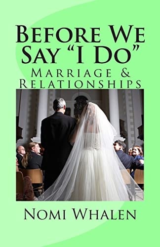 Before We Say I Do Marriage and Relationships