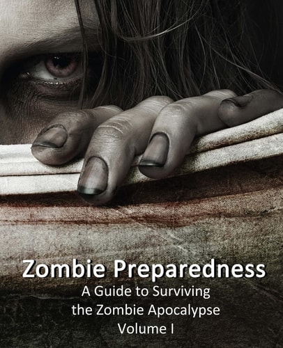 Zombie Preparedness A Guide to Surviving the Zombie Apocalypse