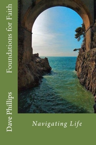 Navigating Life Foundations for Faith