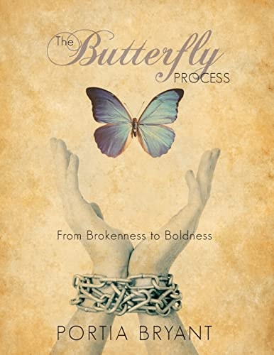 The Butterfly Process From Brokenness to Boldness