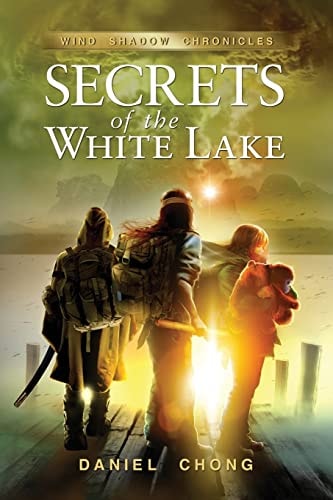 Secrets of the White Lake Wind Shadow Chronicles