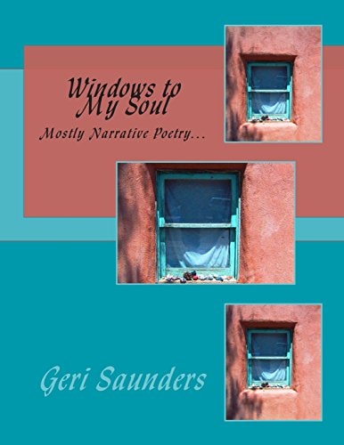 Windows to My Soul Mostly Narrative Poetry...