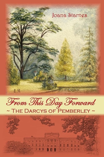 From This Day Forward The Darcys of Pemberley