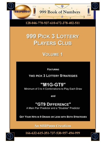 999 Pick 3 Lottery Players Club Volume 1 Featuring M1G-GT9 and GT9 Difference Lottery Strategies