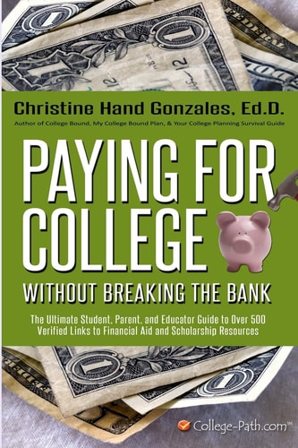 Paying for College Without Breaking the Bank The Ultimate Student, Parent, and Educator Guide to Over 500 Verified Links to Financial Aid and Scholarships