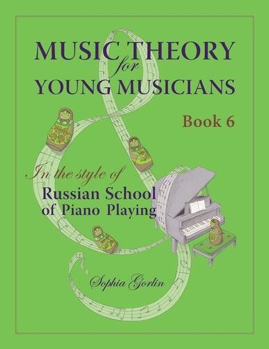 Music Theory for Young Musicians in the Style of Russian School of Piano Playing