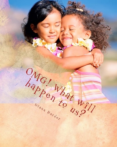 OMG! What Will Happen to Us?