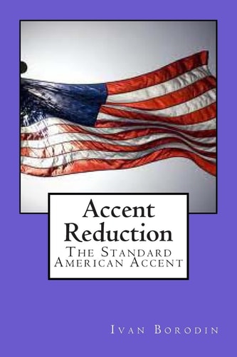 Accent Reduction The Standard American Accent