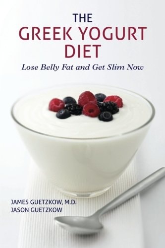 The Greek Yogurt Diet Lose Belly Fat and Get Slim Now