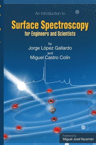 Surface Spectroscopy For Engineers and Scientists
