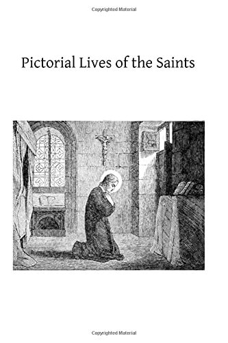 Pictorial Lives of the Saints With Reflections for Ever Day of the Year