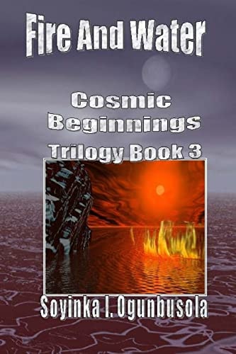 Fire and Water Cosmic Beginnings Trilogy
