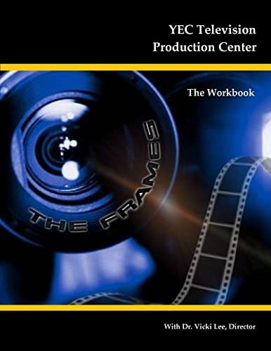YEC Television Production Center The Workbook