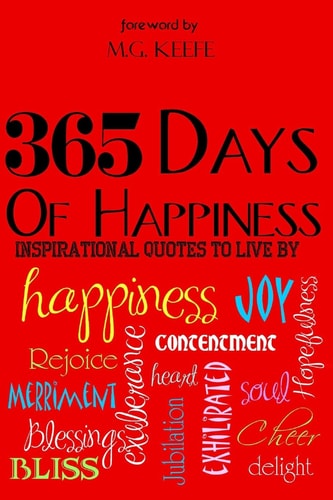 365 Days of Happiness Inspirational Quotes to Live by