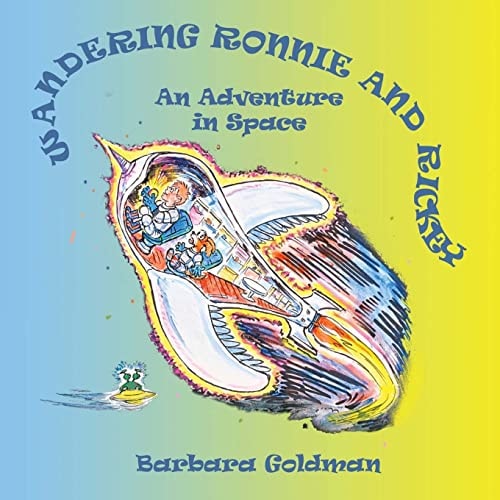 Wandering Ronnie and Rickey An Adventure in Space