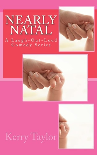 Nearly Natal A Laugh-Out-Loud Comedy Series