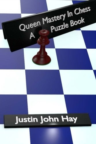 Queen Mastery In Chess A Puzzle Book