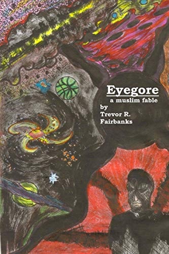 Eyegore A Muslim Fable