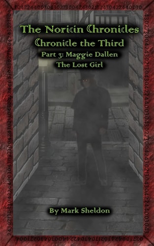 Maggie Dallen The Lost Girl: The Noricin Chronicles: Chronicle the Third Part 3
