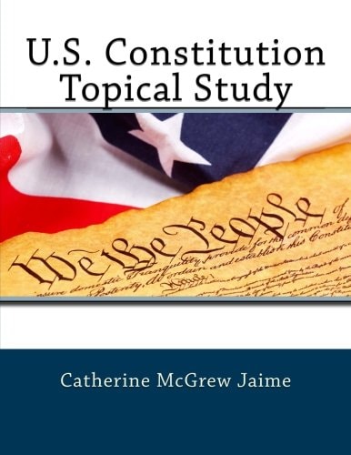 U. S. Constitution Topical Study